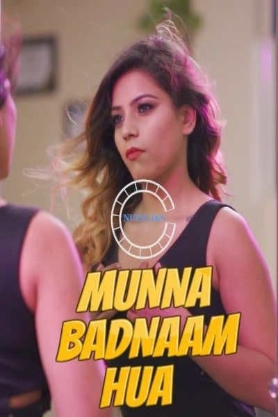 400px x 600px - 18+ Munna Badnaam Hua S01E03 Web Series (2021)| Drama, Romance | India -  SEXFULLMOVIES.COM