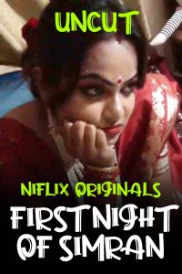 Odia Really First Night - First Night of Simran (2022) Hindi Hot Short Film Niflix - SEXFULLMOVIES.COM