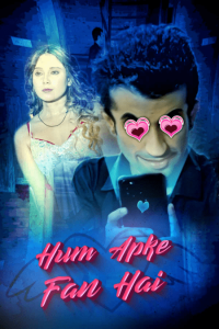 Hum Aapke Fan Hai S01 (2021) Hindi Complete Hot Web Series Kooku