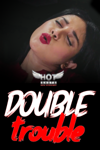 Double Trouble (2020) Hindi Short Film HotShots Originals
